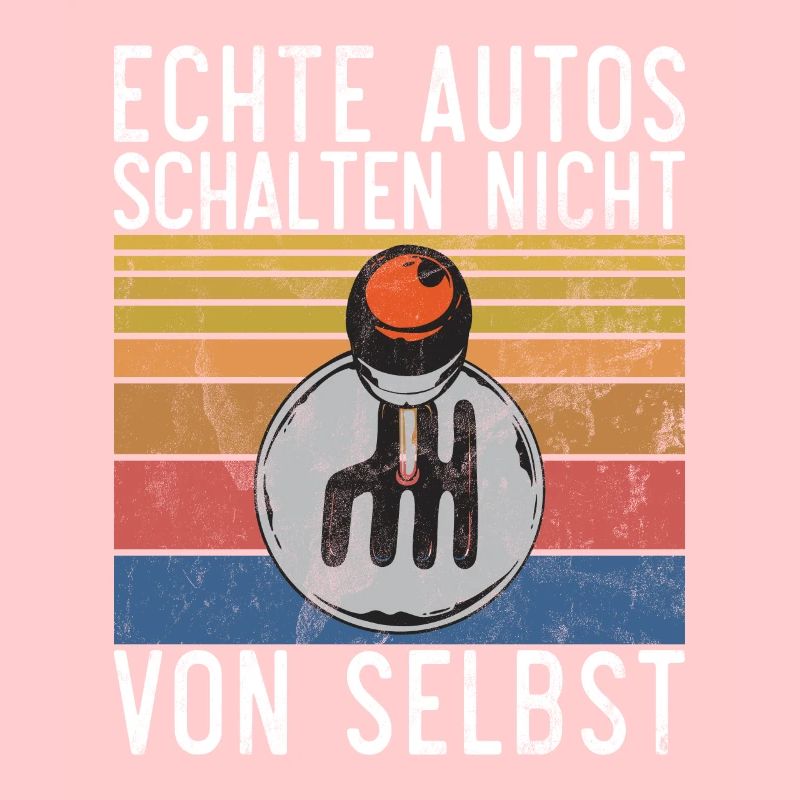 Echte Autos schalten nicht von selbst - Design