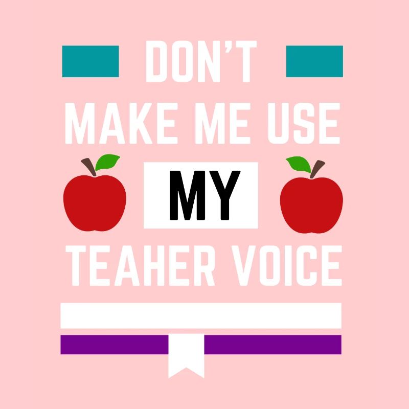 Ne me faites pas utiliser ma voix d’enseignant