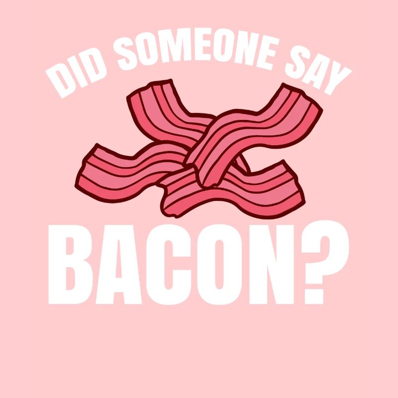 Hat jemand Bacon gesagt BBQ Grillparty Bacon