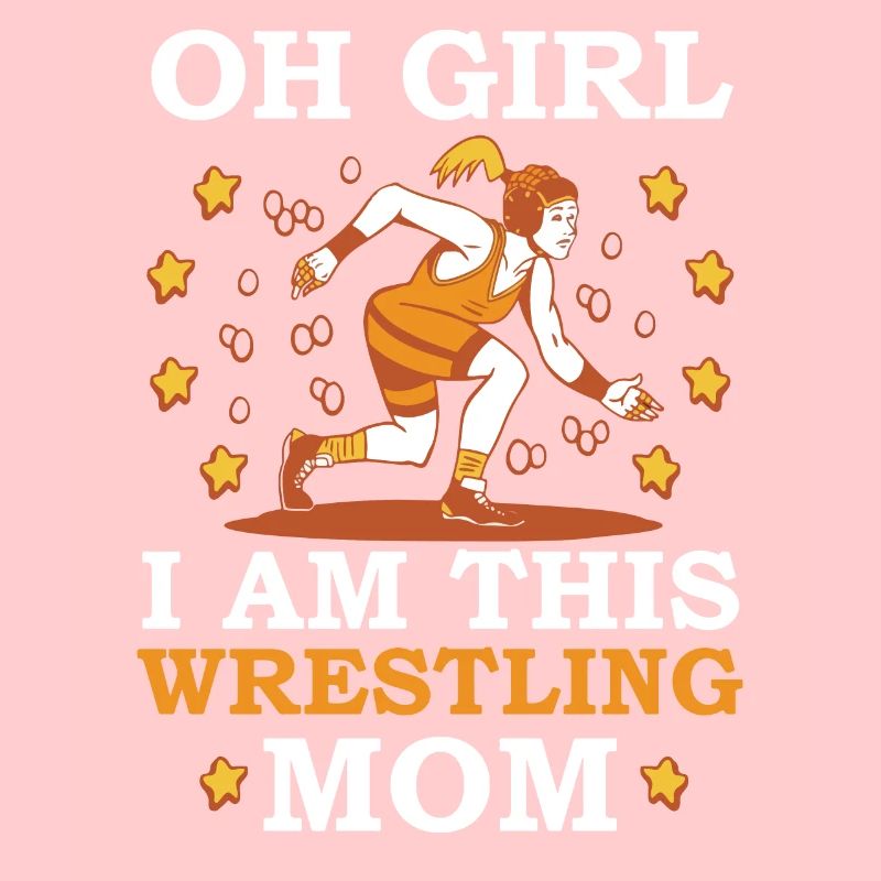 Oh Mädchen, ich bin diese Wrestling-Mutter