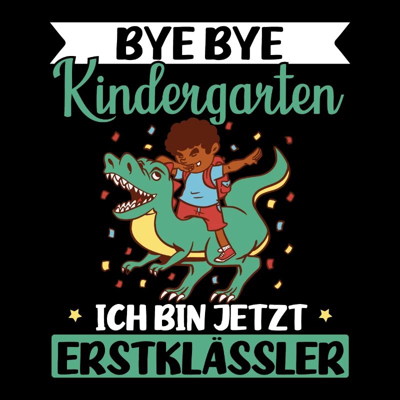 Einschulung Schulkind Bye Bye Kindergarten