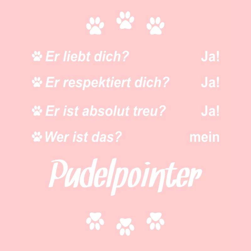 Er liebt Dich. Wer ist das? Mein - Pudelpointer