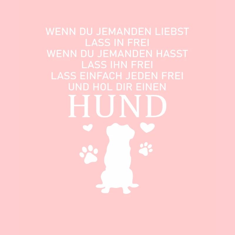 Hol dir einen Hund