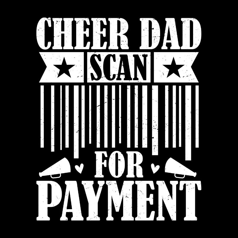 Cheer Dad Scan For Payment Cheerleading Cheerleade