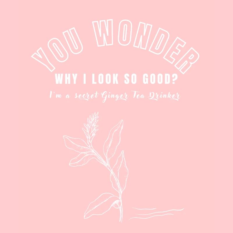 I'M A SECRET GINGER TEA DRINKER Ingwertee Ingwer