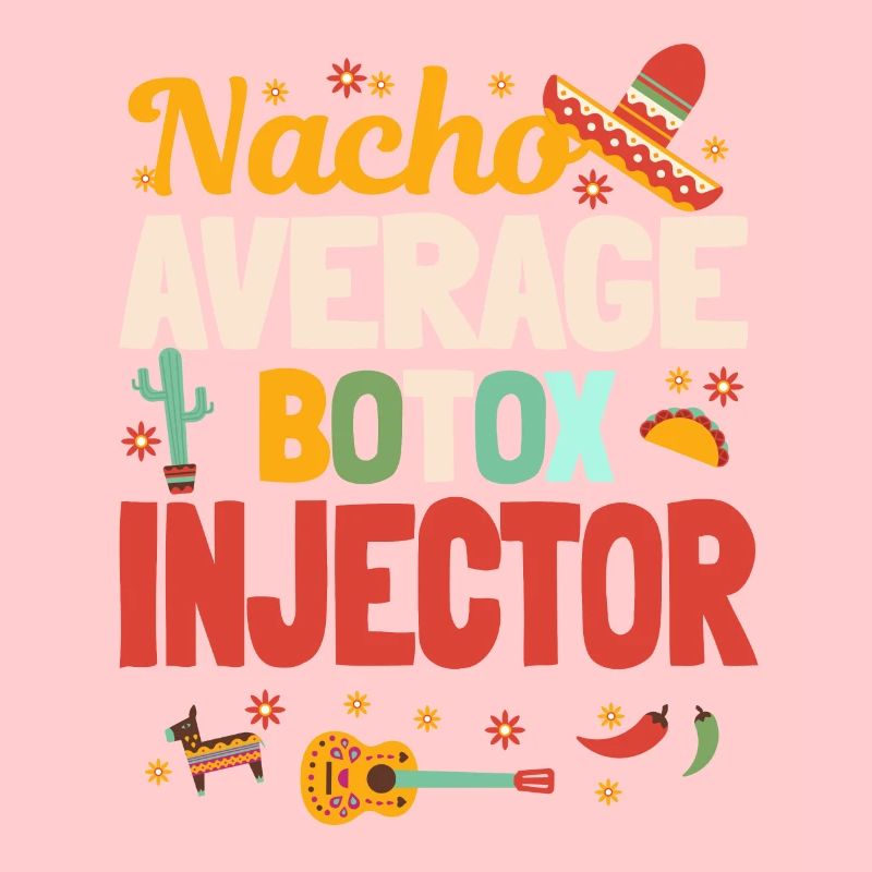 Nacho Average Botox Injecteur Mexique