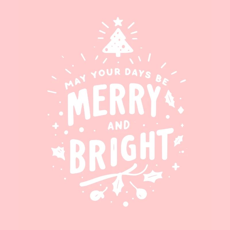 May Your Days Be Merry and Bright