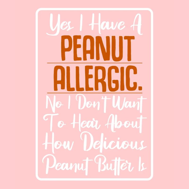Yes I Have A Peanut Allergic. Awareness Nut Allerg