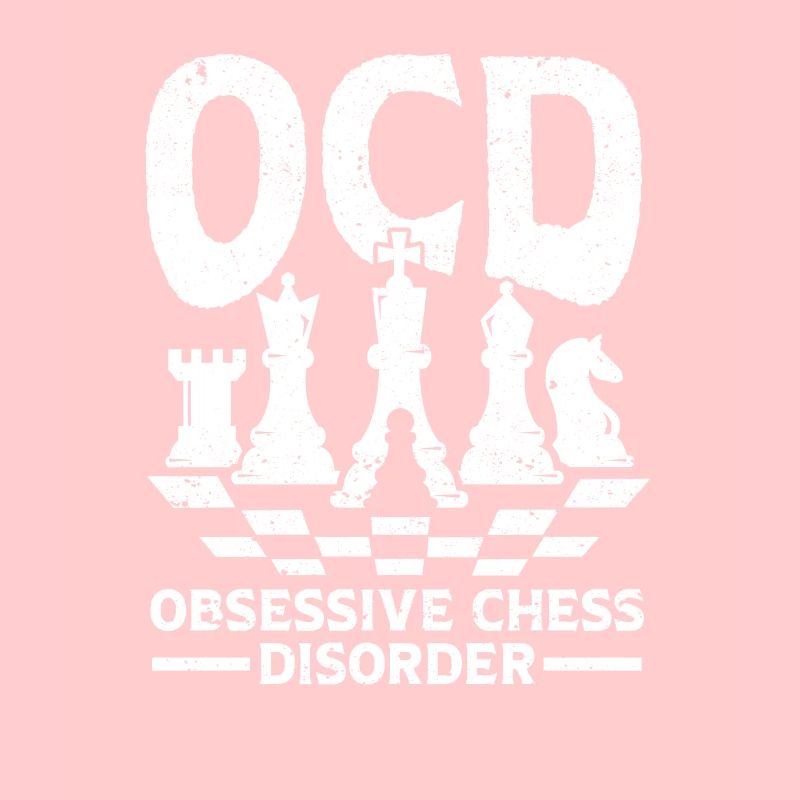 OCD Obsessive Chess Disorder Funny Strategy