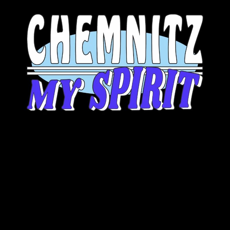 CHEMNITZ MY SPIRIT