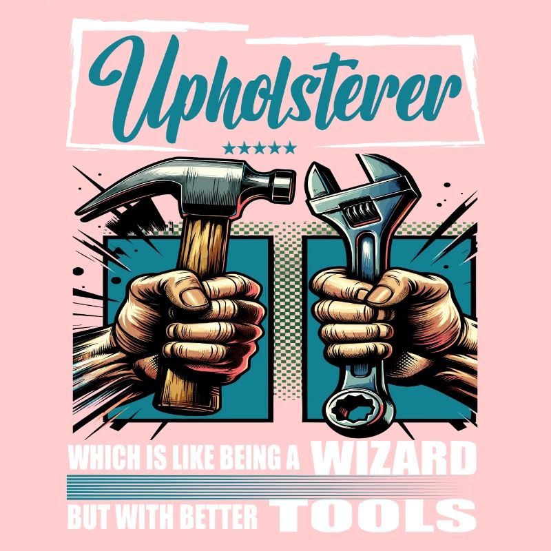 Upholsterer Profession Saying Worker