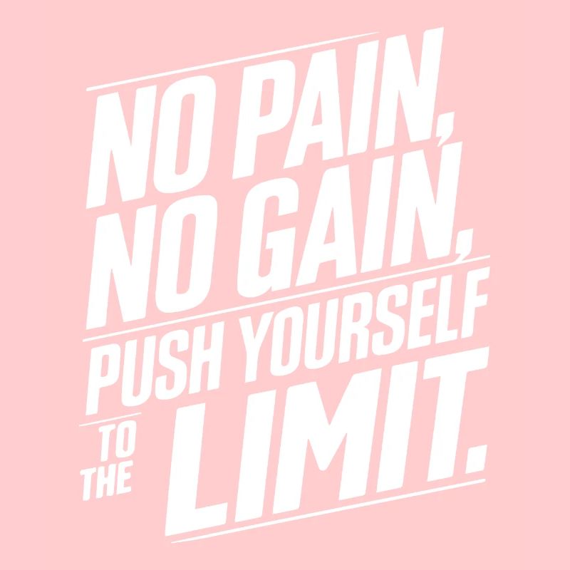 PAS DE DOULEUR, PAS DE GAIN, POUSSEZ-VOUS À LA LIMITE