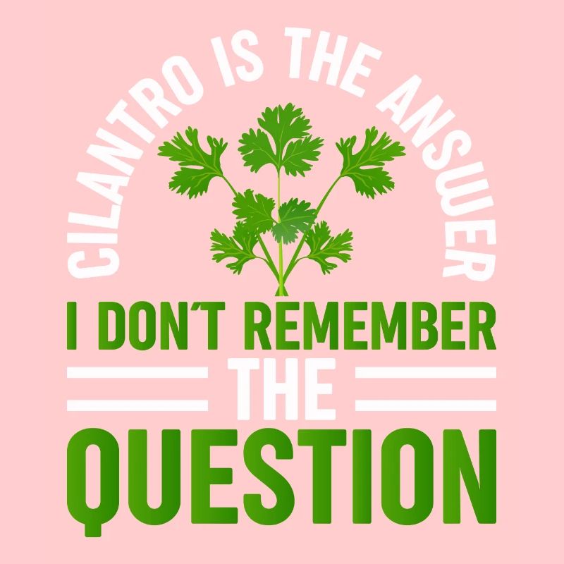 Coriander is the answer unique