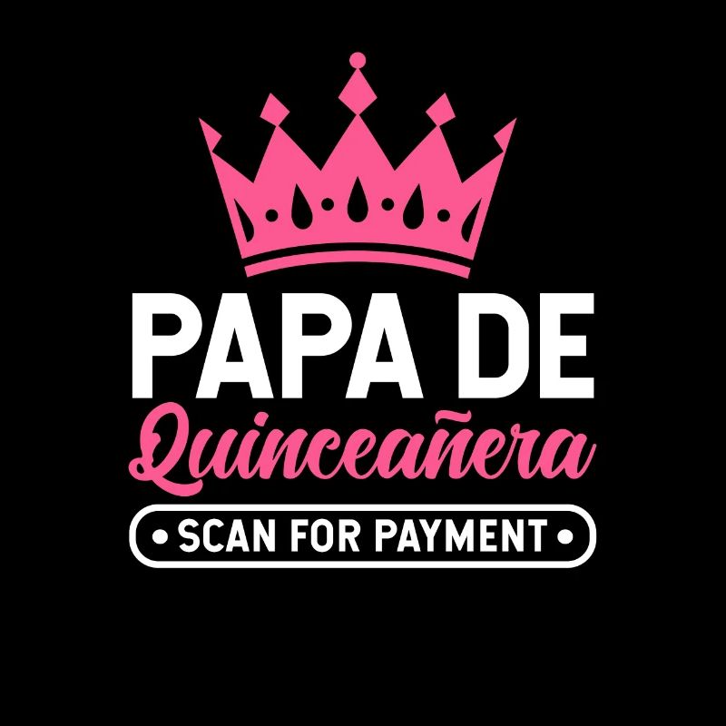 Papa De Quinceanera Scan For Payment 5th Birthday
