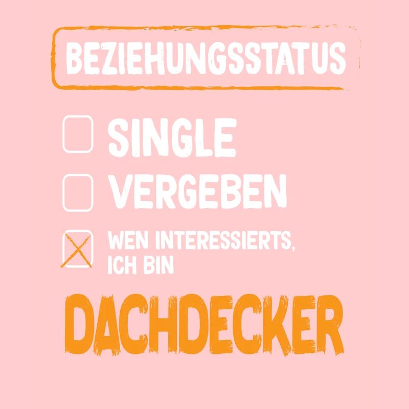 Dachdecker Beziehungsstatus