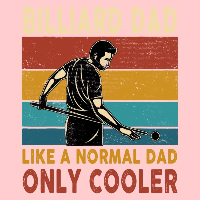 Papa de billard comme un papa normal seulement plus cool