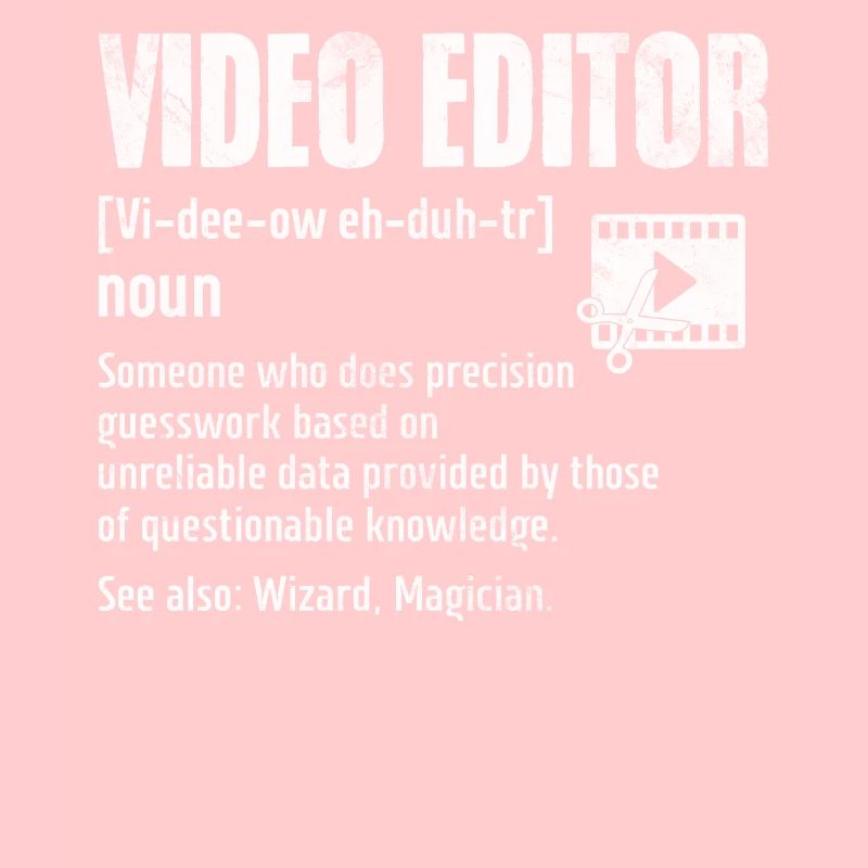 Video Editor Funny Definition Cinematography