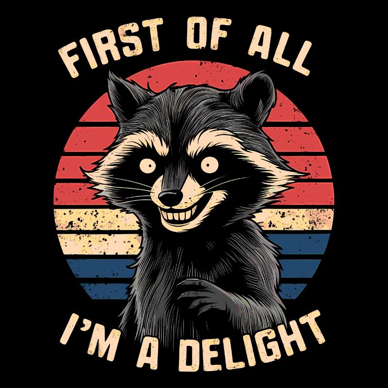 Zunächst einmal bin ich ein Genuss Lustiger Humor Waschbär