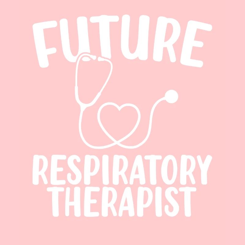 Future Respiratory Therapist Pulmonary Funny RT