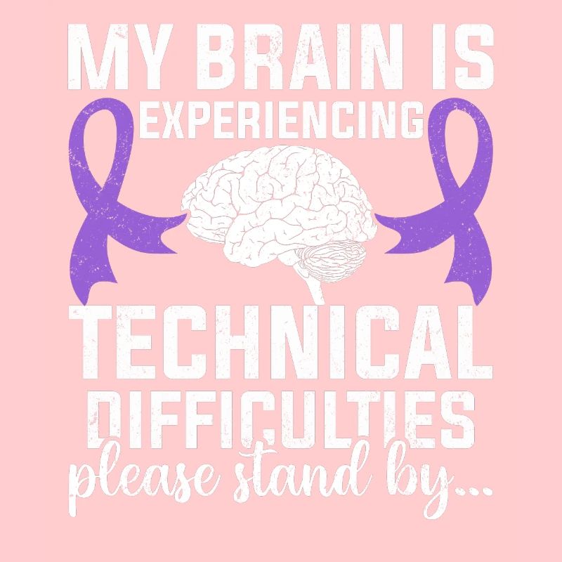 My Brain Is Experiencing Technical Difficulties