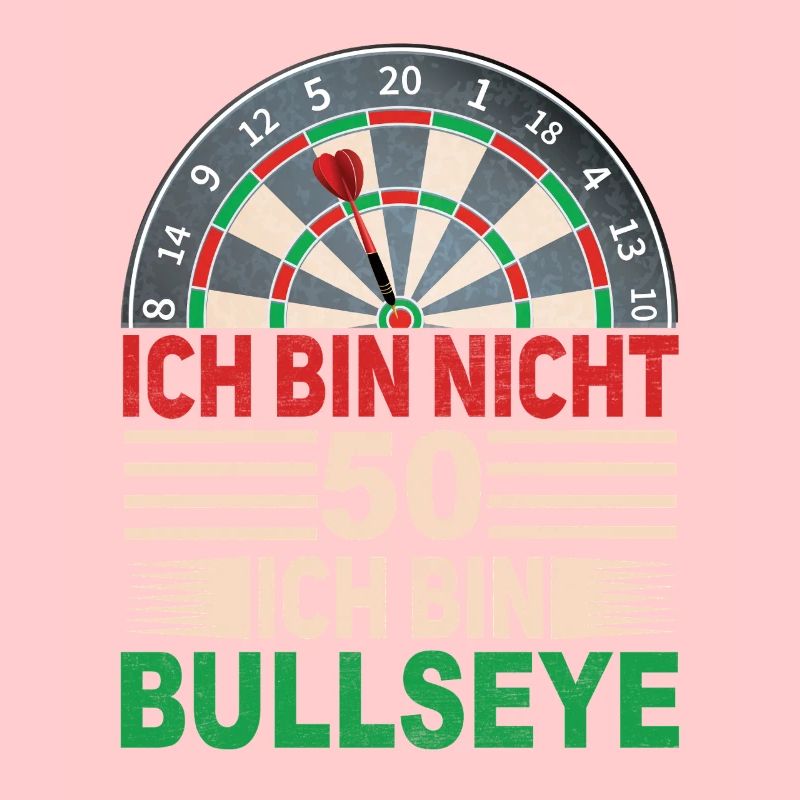 Ich bin nicht 50, ich bin Bullseye – Lustiges Dart