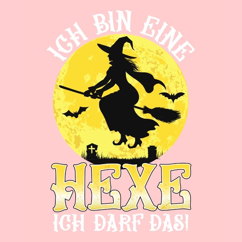 Ich Bin Eine Hexe Ich Darf Das