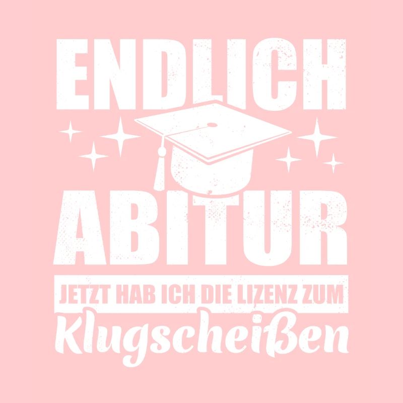Endlich Abitur - Lizenz zum Klugscheißen