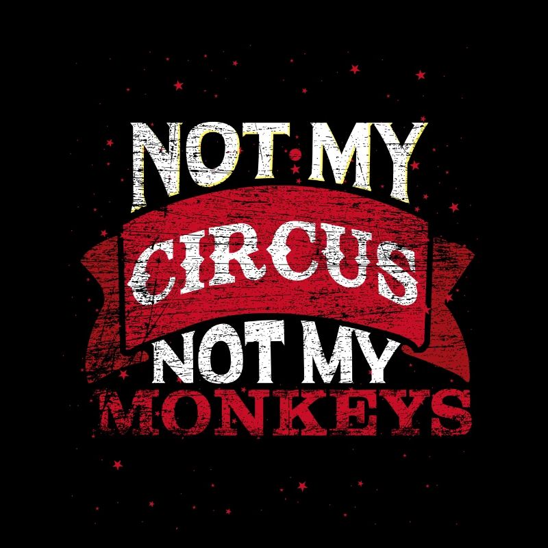 Not my circus my monkey gift Cologne