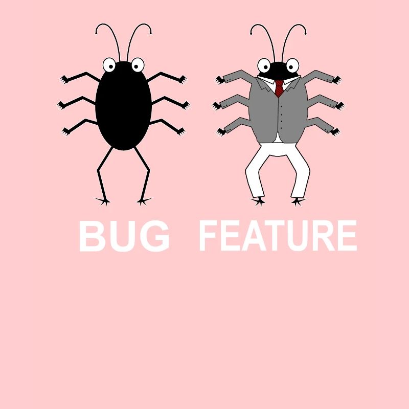 Bug Feature - Informatiker Programmierer