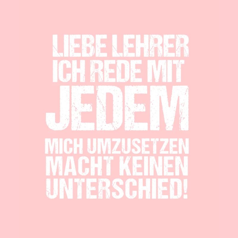 Mit Jedem Schule Schüler Nervensäge Spruch Lehrer
