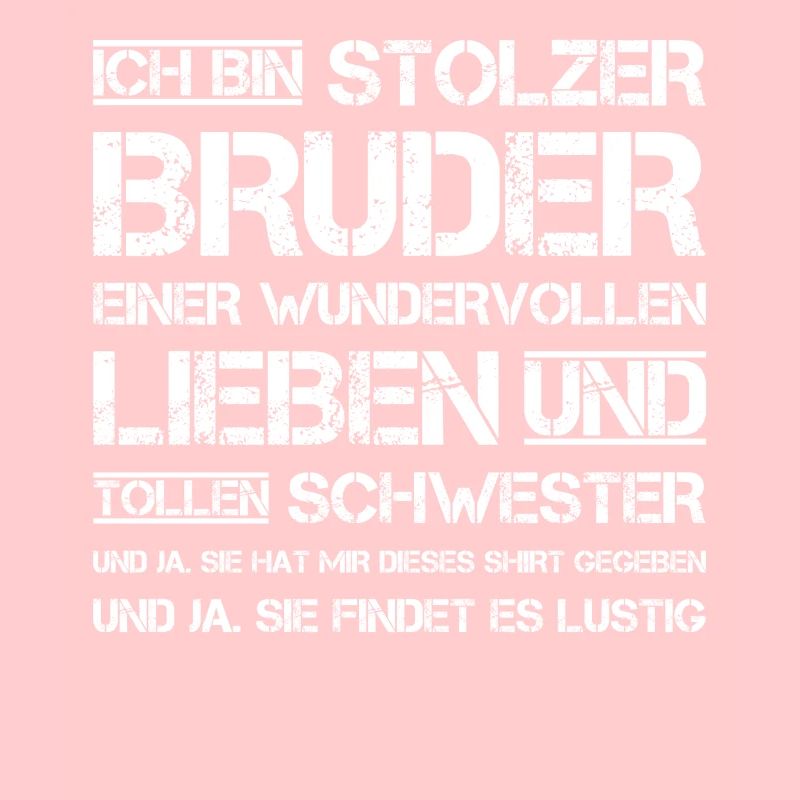 Stolzer Bruder einer wundervollen Schwester