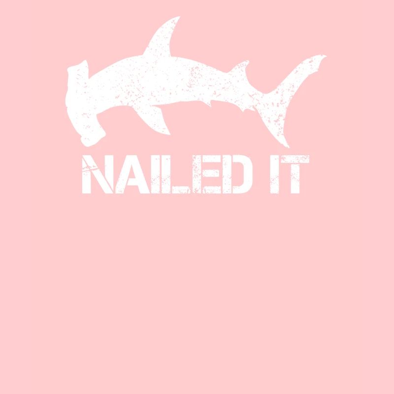 Nailed It Hammerhead Shark Tee - Funny Shark