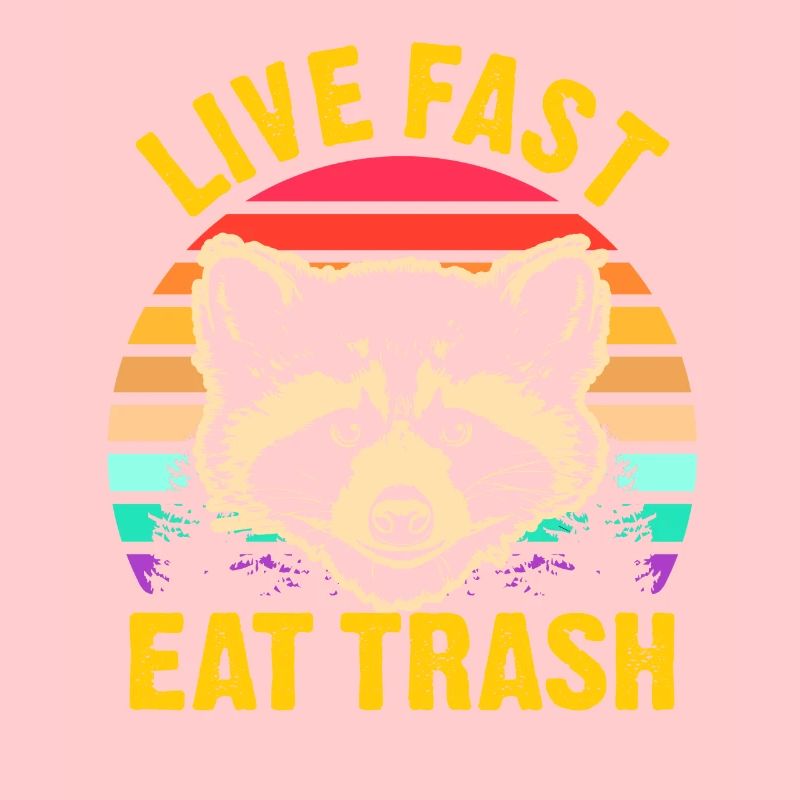 Waschbär - Live fast eat trash