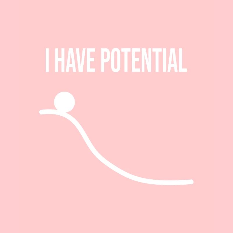 I HAVE POTENTIAL
