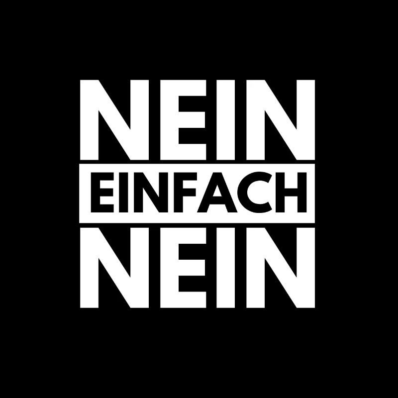 Nein Einfach Nein Lustiger Spruch Neinsager