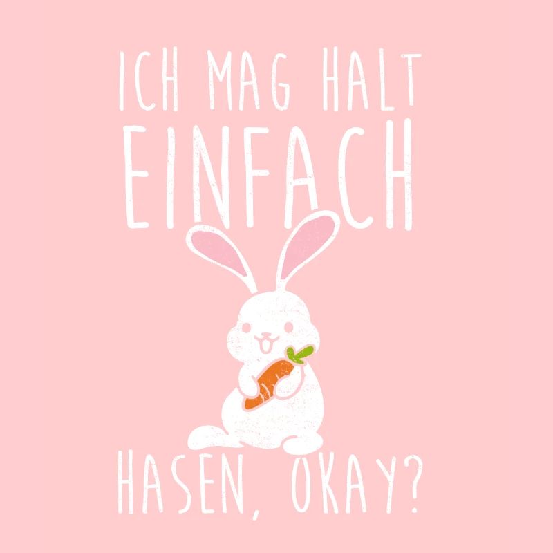 Ich mag halt einfach Hasen