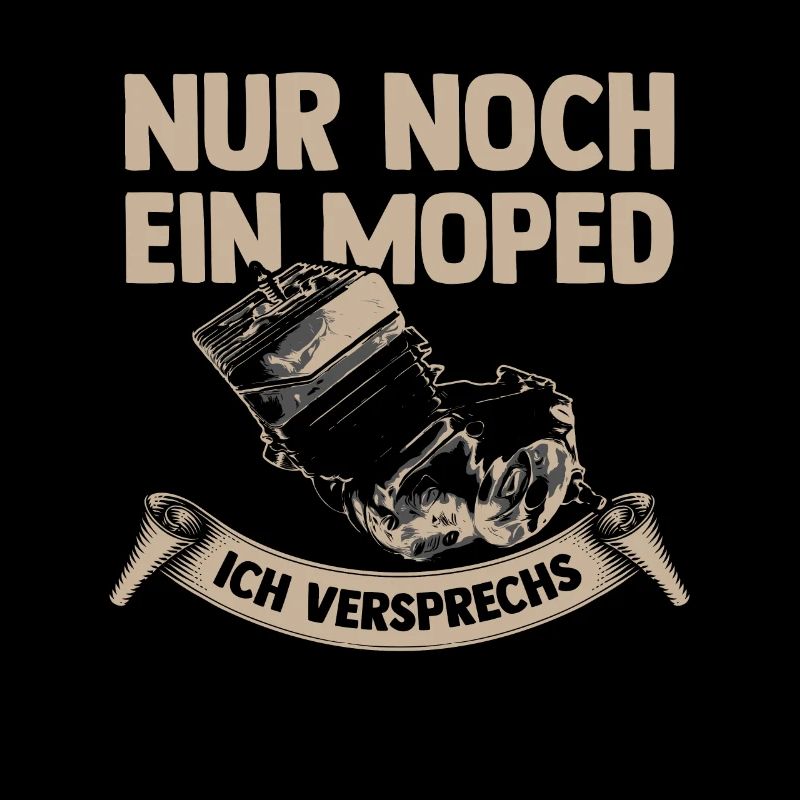 Nur noch ein Moped ich versprechs Zweirad Shirt