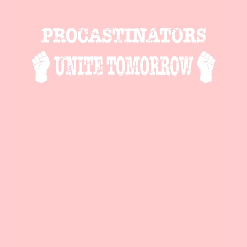 Date limite des Procastinators Unite Tomorrow