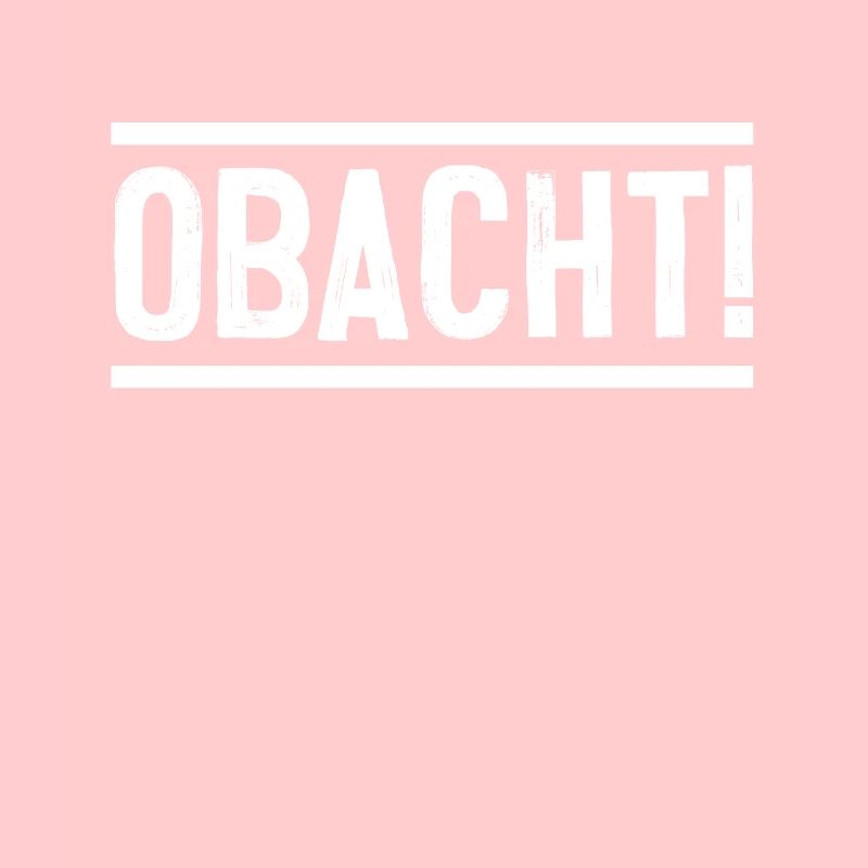 OBACHT! ACHTUNG!