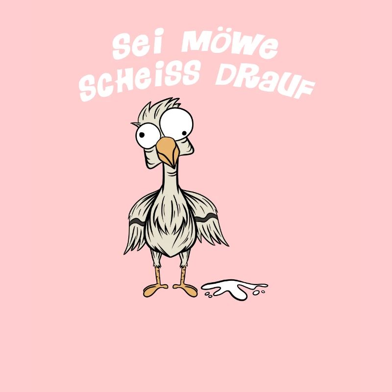 Sei Möwe Scheiß Drauf Norddeutschland Norddeutsch