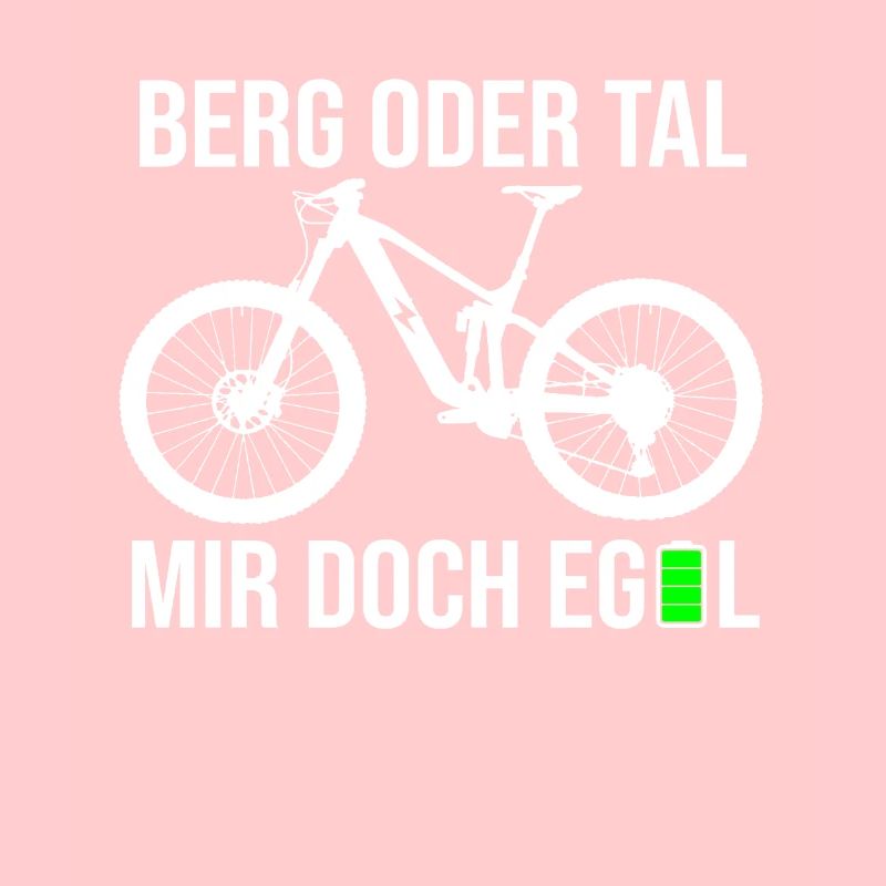 Berg oder Tal Mir Doch Egal E-bike Elektrofahrrad
