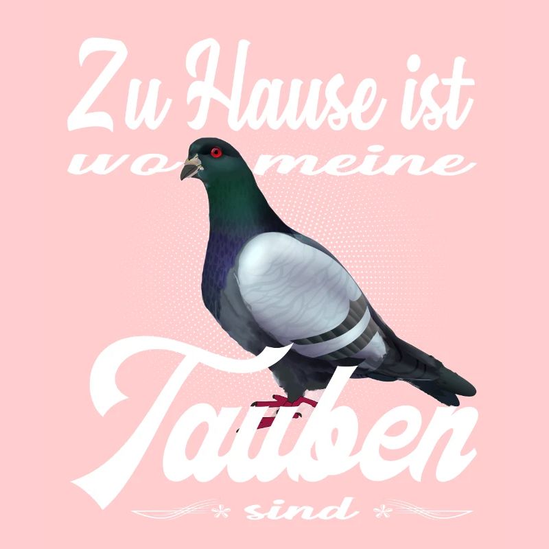 Tauben Taube lustiger Spruch Brieftaube Geschenk