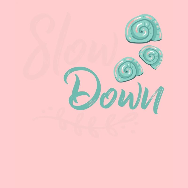 Slow Down