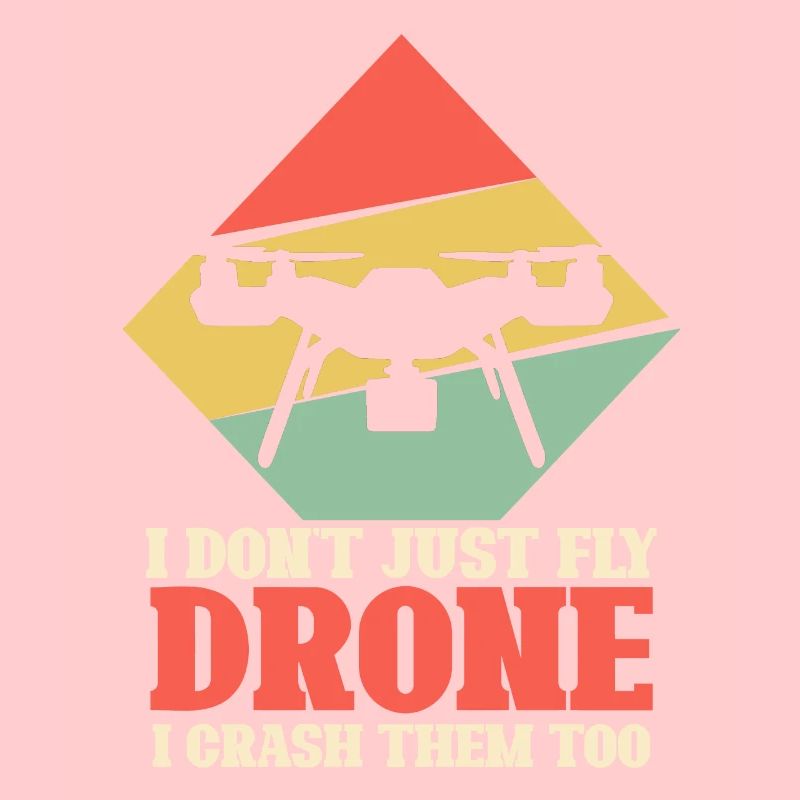 Je ne fais pas que voler un drone, je les écrase aussi