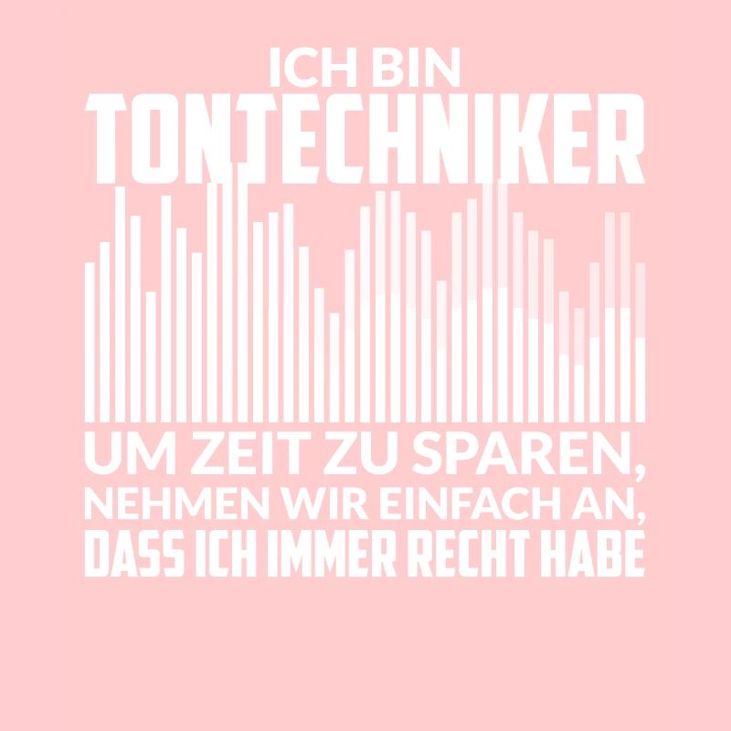 Tontechniker Veranstaltungstechnik Spruch