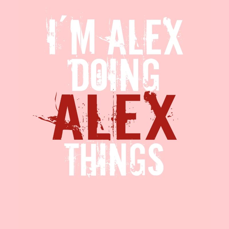 Im Alex doing Alex things