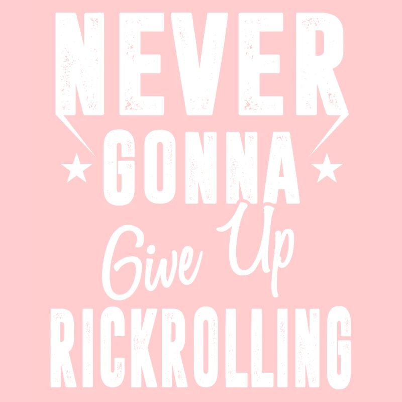 Jamais abandonner Rickrolling Funny Rick Roll