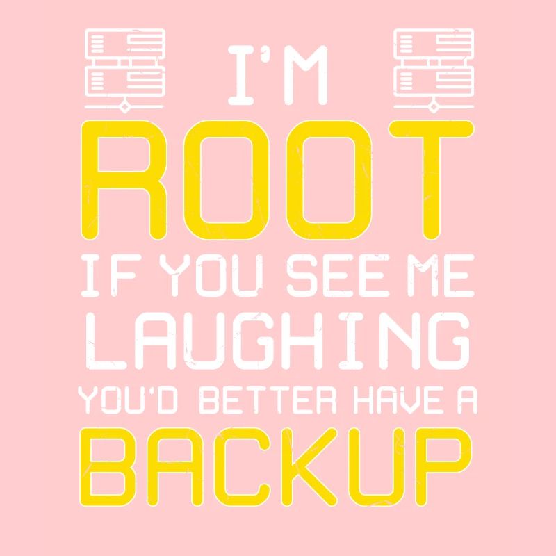 Ich bin Root Have A Backup