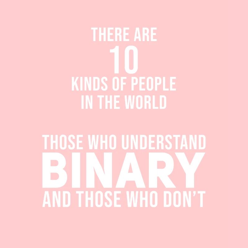 There are 10 kinds of Peo... Programmierer & Nerd