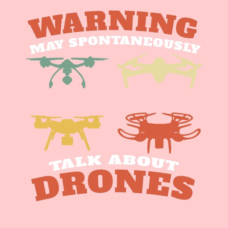 May Spontaneously Talk About Drones